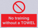no-training-without-a-towel~